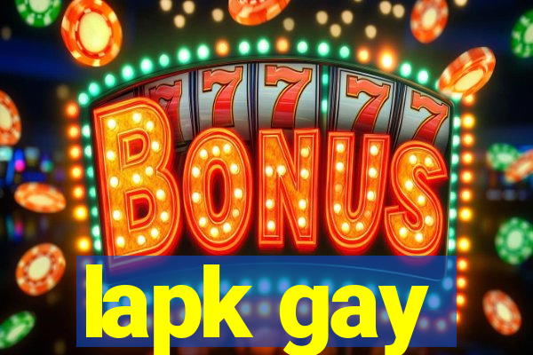 lapk gay